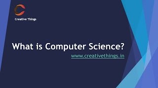 Computer science definition  introduction to computer science  what is computer science [upl. by Burley758]