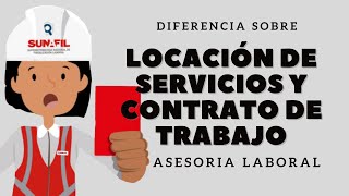 🧑‍💼 DIFERENCIA ENTRE LOCACIÓN DE SERVICIOS Y CONTRATO DE TRABAJO 👉 ASESORIA LABORAL [upl. by Oinafipe]