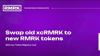 Swap RMRK Tokens our token migrator tool [upl. by Anairol]