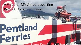 MV Alfred departing Brodick this morning Arrandavetheraverovingtherock [upl. by Gustav]