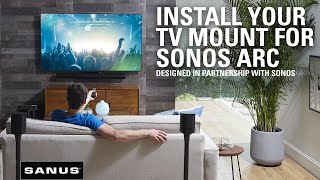 How to Mount Sonos Arc Below TV  Setup your SANUS Sonos Arc Extendable TV Mount in just 20 minutes [upl. by Adao]