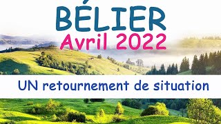 ♈ BÉLIER  Avril 2022  quot Un retournement de situation  quot Guidance n°1✨☘️ [upl. by Ivor]