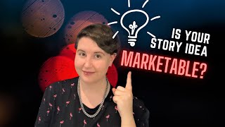 How do you know if your story idea is marketable CC [upl. by Goldstein]