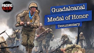 The Battle of Guadalcanal Medal Of Honor Heroes  Full Documentary [upl. by Otrebogir]