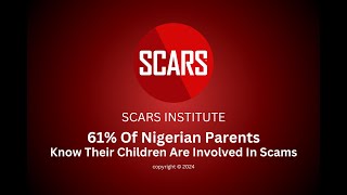 61 Percent of Nigerian Parents Know Their Children Do Scams  SCARS Institute Audio Brief Podcast [upl. by Ul547]