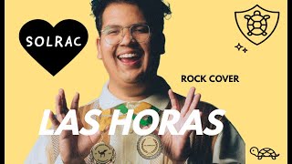 Dromedarios Magicos Las Horas Rock Cover [upl. by Avraham]