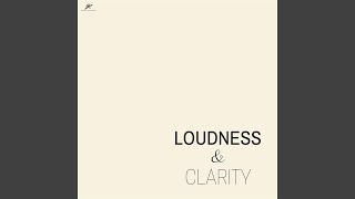 Loudness amp Clarity [upl. by Ontine748]