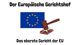 Der Europäische Gerichtshof EuGH  Aufgaben amp Zusammensetzung  einfach erklärt [upl. by Arraek]