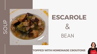 Escarole and Beans Soup  Zuppa di Scarole e Fagioli [upl. by Ajay838]