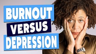 Burnout Vs Depression  How To Tell the Difference [upl. by Bently]