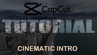 CapCut Tutorial Cinematic Intro [upl. by Igiul]