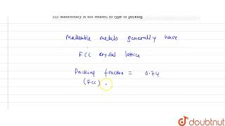 The most malleable metals CuAgAu have closepackaing of the type [upl. by Seward]