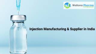 Top Injection Manufacturing amp Supplier in India  Wellona Pharma [upl. by Alekim]