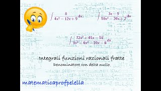 Integrali funzioni razionali fratte delta del denominatore uguale a zero [upl. by Ellenoj543]