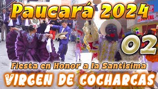 🍻🐷🥔 Paucará 2024 Virgen de Cocharcas  DVD 02 [upl. by Ellenrahc]