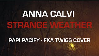 Anna Calvi  Papi Pacify FKA twigs cover [upl. by Geibel]