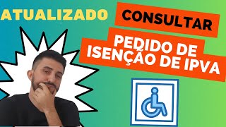 COMO ACOMPANHAR O RESULTADO DO PEDIDO DE ISENÇÃO DE IPVA PARA PCD AUTISTA E TAXISTA ATUALIZADO [upl. by Hakym467]