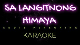 Sa Langitnong HimayaEddie Peregrina karaoke [upl. by Qulllon]