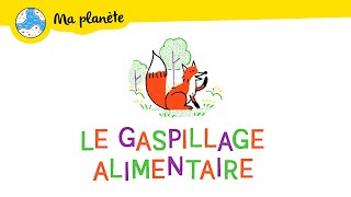 Le gaspillage alimentaire expliqué aux enfants  Ma Planète 11 [upl. by Zilef]