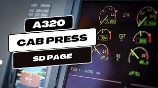 A320 CAB PRESS SD Page Explained [upl. by Glenn]