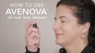 How To Apply Avenova Lid amp Lash Cleanser [upl. by Ahsrat]