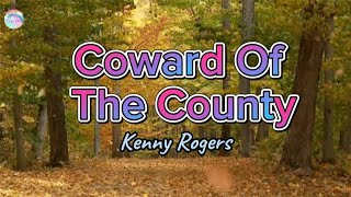 Coward Of The County  Kenny Rogers  Lyrics [upl. by Annunciata258]