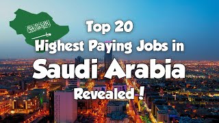 Top 20 Highest Paying Jobs in Saudi Arabia [upl. by Pronty]