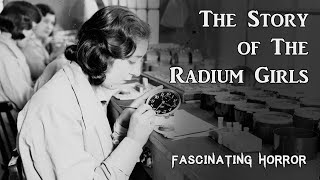 The Story of the Radium Girls  A Short Documentary  Fascinating Horror [upl. by Esinyt]