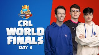 World Finals Day 3  Clash Royale League 2022 [upl. by Ailam880]