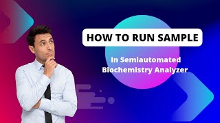 Learn How To Run Sample In Semiautomated Biochemistry Analyzer biochemistry [upl. by Dibrin]