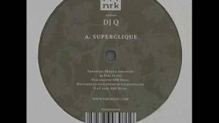 DJ Q  Superclique [upl. by Idroj969]