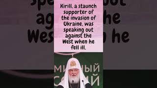 🤒 Patriarch Kirill Putin Ally Falls Ill While Condemning the West 🕊️ PatriarchKirill Russia [upl. by Gwenn]