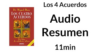 Los 4 Acuerdos  Miguel Ruiz Audio Resumen 11min [upl. by Suoicerpal]