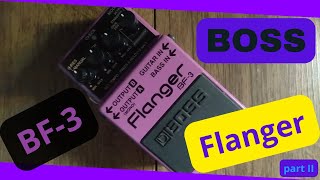 Boss BF3 Flanger part II [upl. by Figueroa]