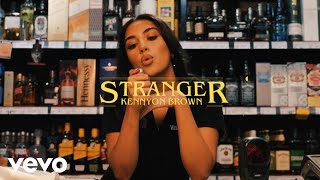 Kennyon Brown  Stranger Official Music Video [upl. by Eitsirhc]