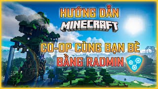 HƯỚNG DẪN CHƠI MINECRAFT CÙNG BẠN BÈ ĐƠN GIẢN NHẤT BẰNG RADMIN [upl. by Orme]