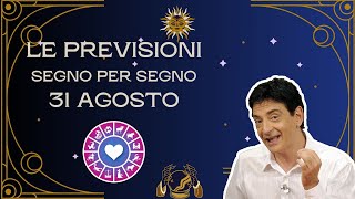 LOROSCOPO DI PAOLO FOX  31 AGOSTO 2024  LE PREVISIONI SEGNO PER SEGNO [upl. by Livingston]