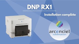 TUTO  Installation complète de limprimante DNP RX1 [upl. by Elwin]