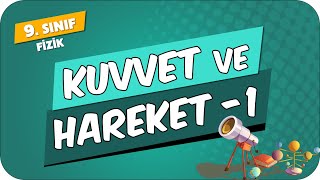 Kuvvet ve Hareket1  9Sınıf Fizik 2024 [upl. by Winnie]