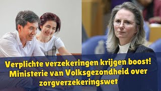 Verplichte verzekeringen krijgen boost Ministerie van Volksgezondheid over zorgverzekeringswet [upl. by Kristin357]