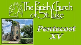 Sung Eucharist  Pentecost XV  Sunday 1st September 2024 [upl. by Elatnahs]