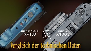 Fujifilm FINEPIX XP130 vs Fujifilm X100S Ein Vergleich der technischen Daten [upl. by Ahseekat]