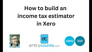 How to build an income tax estimator in Xero [upl. by Trainor971]