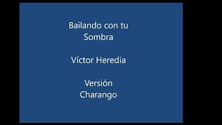 Bailando con tu sombra versión charango [upl. by Eyanaj]