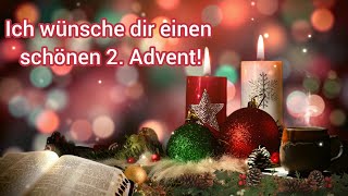 Liebe Grüße zum 2 Advent Ich wünsche dir einen schönen zweiten Advent [upl. by Mourant183]