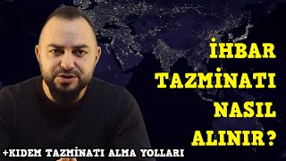 Tazminat nasıl alınırİhbar tazminatı hangi durumda alınabilirTazminat nasıl hesaplanır [upl. by Slohcin735]