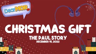 Dear MOR quotChristmas Giftquot The Paul Story 121522 [upl. by Airretal728]