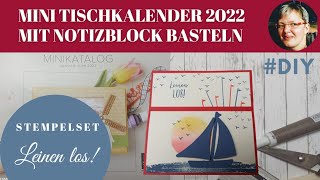 DIY Leinen los  Mini Tischkalender mit Notizblock basteln  Anleitung  StampinUp [upl. by Etnuahc657]