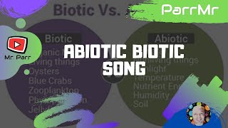 Abiotic Biotic Song [upl. by Sanborne]