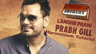 Langhe Paani Bambukat  Prabh Gill  Harmonium Tutorial [upl. by Frederic]